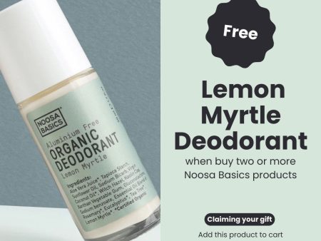 FREE Noosa Basics Lemon Myrtle Roll On Deodorant (valued at $18.95) when you buy two Noosa Basics products (excludes lip balms) Hot on Sale