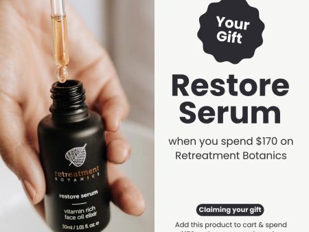 GIFT Retreatment Botanics Restore Serum (valued at $109) when you spend $170 on Retreatment Online now