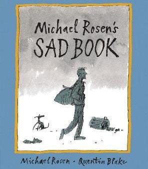 Michael Rosen: Michael Rosen s Sad Book [2011] paperback Cheap