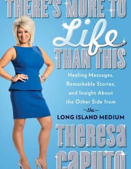 Theresa Caputo: There s More to Life Than This [2014] paperback Supply