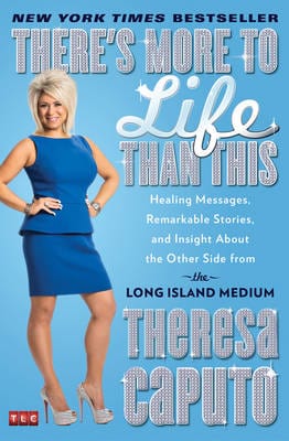 Theresa Caputo: There s More to Life Than This [2014] paperback Supply