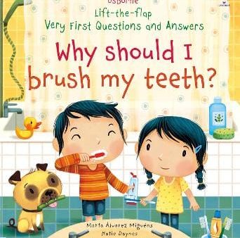 Katie Daynes: Very First Questions and Answers Why Should I Brush My Teeth? [2020] Online Sale