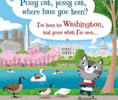 Usborne: Pussy cat, pussy cat, where have you been? I ve been to Washington and guess what I ve seen... [2019] hardback For Sale