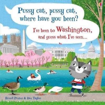 Usborne: Pussy cat, pussy cat, where have you been? I ve been to Washington and guess what I ve seen... [2019] hardback For Sale