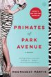 Wednesday Martin: Primates of Park Avenue [2016] paperback Cheap